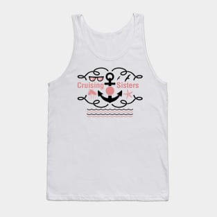 Cruising Sisters Funny Holiday Cruise Ship Gifts Tank Top